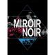 Miroir Noir: Neon Bible Archives (DVDA) Cover